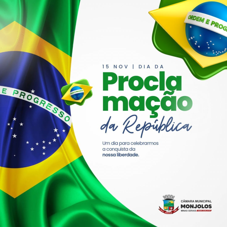15 de Novembro – Proclamação da República
Homenagem da Câmara Municipal de Monjolos